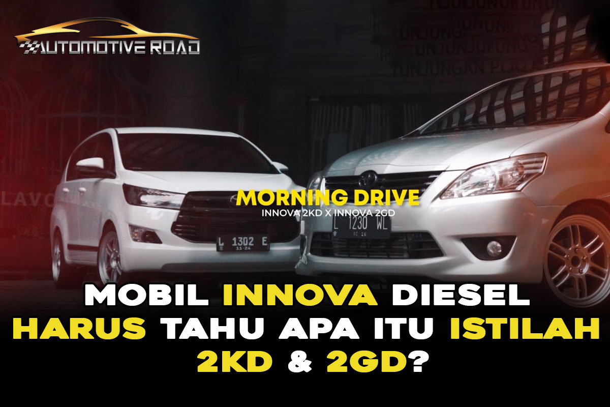 Innova Diesel : Pengguna Harus Tahu Apa Itu Istilah 2KD & 2GD