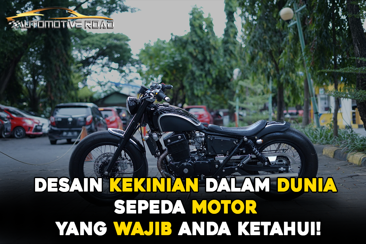 Desain kekinian Dalam Dunia Sepeda Motor yang Wajib Anda Ketahui!