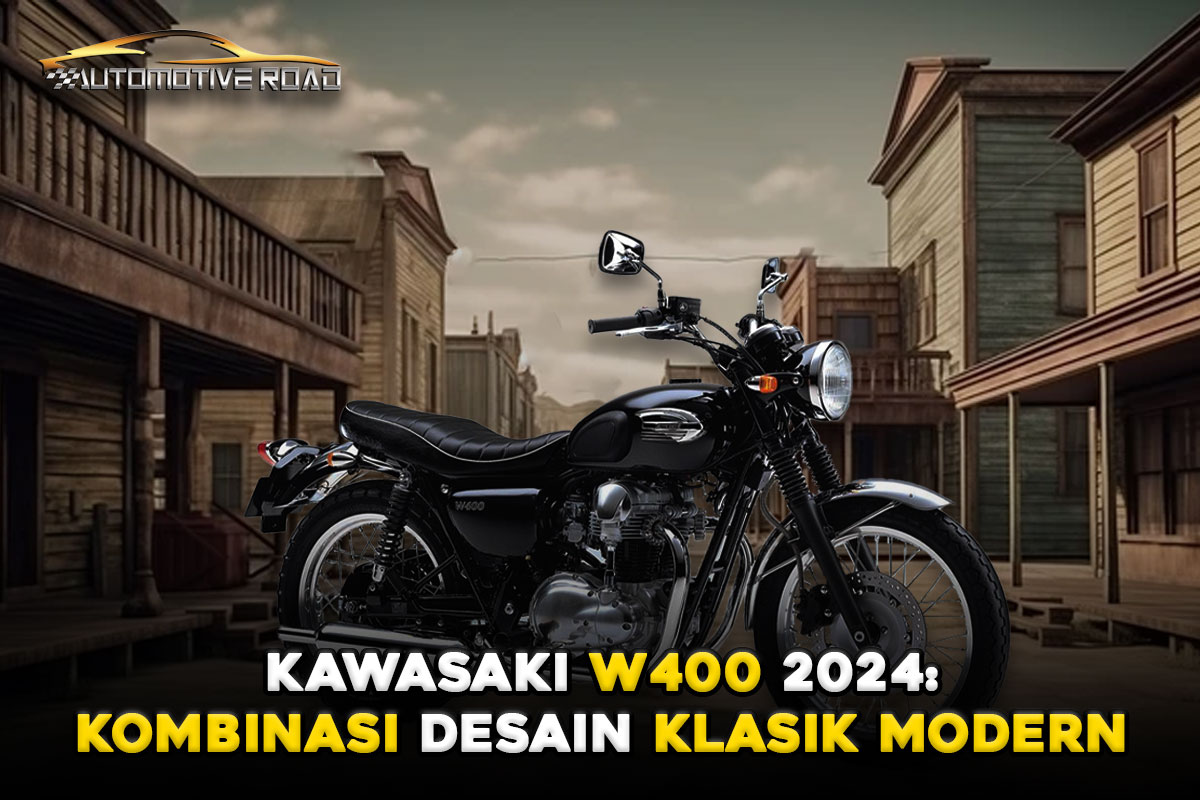 Kawasaki W400 2024: Kombinasi Desain Klasik Modern