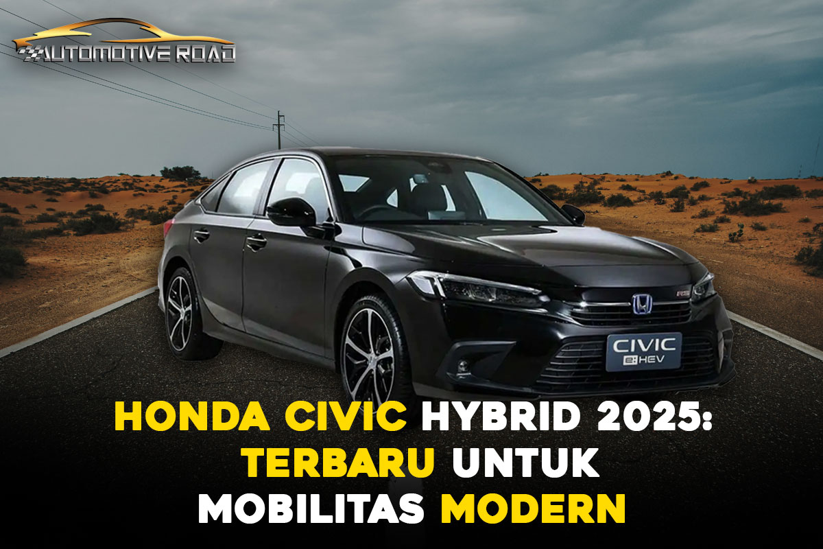 Honda Civic Hybrid 2025: Inovasi Terbaru untuk Mobilitas Modern