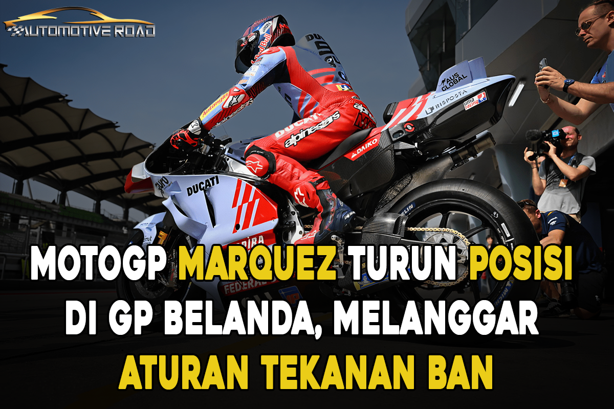 MotoGP Marquez Turun Posisi di GP Belanda, Melanggar Aturan Tekanan Ban